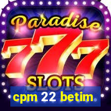 cpm 22 betim
